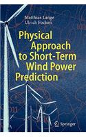 Physical Approach to Short-Term Wind Power Prediction