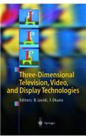 Three-Dimensional Television, Video, and Display Technologies