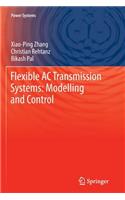 Flexible AC Transmission Systems: Modelling and Control