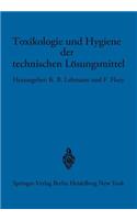 Toxikologie Und Hygiene Der Technischen Lösungsmittel