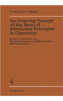 Ordering Concept on the Basis of Alternative Principles in Chemistry