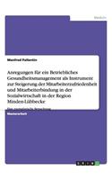 Betriebliches Gesundheitsmanagement als Instrument zur Steigerung der Mitarbeiterzufriedenheit und -bindung in der Sozialwirtschaft: Eine exemplarische Betrachtung in der Region Minden-Lübbecke