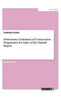 Performance Evaluation of Conservation Programmes for Lakes of the Nainital Region