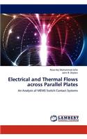 Electrical and Thermal Flows across Parallel Plates