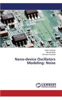 Nano-device Oscillators Modeling