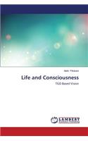 Life and Consciousness