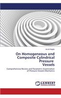 On Homogeneous and Composite Cylindrical Pressure Vessels