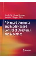 Advanced Dynamics and Model-Based Control of Structures and Machines