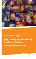 Welt als Gottes Wille und Vorstellung
