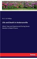 Life and Death in Andersonville