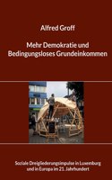 Mehr Demokratie und Bedingungsloses Grundeinkommen: Soziale Dreigliederungsimpulse in Luxemburg und in Europa im 21. Jahrhundert