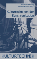 Kulturtechniken Der Synchronisation