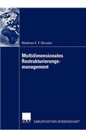 Multidimensionales Restrukturierungsmanagement