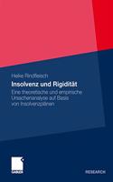 Insolvenz Und Rigidität: Eine Theoretische Und Empirische Ursachenanalyse Auf Basis Von Insolvenzplänen