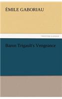 Baron Trigault's Vengeance: (English)
