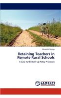 Retaining Teachers in Remote Rural Schools