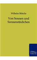 Von Sonnen und Sonnenstäubchen