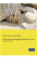 Über Entwicklungsgeschichte der Tiere
