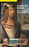 Albrecht Durer: Spurensuche in Nurnberg (Historische Spaziergange)