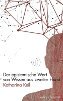 Der Epistemische Wert Von Wissen Aus Zweiter Hand