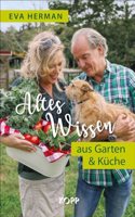 Altes Wissen aus Garten & Kuche