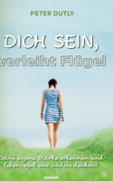 DICH SEIN, verleiht Flügel