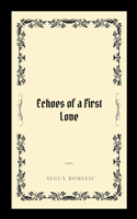 Echoes of a First Love