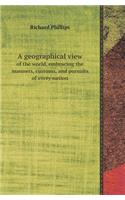 A Geographical View of the World, Embracing the Manners, Customs, and Pursuits of Every Nation: (English)