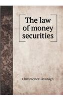 The Law of Money Securities