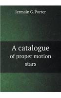 A Catalogue of Proper Motion Stars