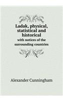 Ladak, physical, statistical and historical with notices of the surrounding countries
