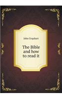 The Bible and How to Read It