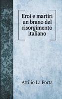 Eroi e martiri un brano del risorgimento italiano