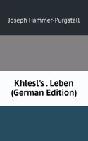 Khlesl's . Leben (German Edition)