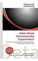 Robin Wood (Environmental Organisation): (English)