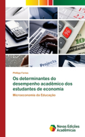 Os determinantes do desempenho acadêmico dos estudantes de economia