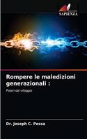 Rompere le maledizioni generazionali