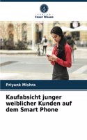 Kaufabsicht junger weiblicher Kunden auf dem Smart Phone
