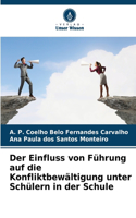Einfluss von Führung auf die Konfliktbewältigung unter Schülern in der Schule