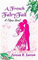 A French Fairyfail: A Filipino Novel