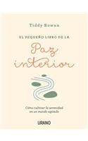 El Pequeno Libro de la Paz Interior