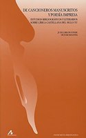 de Cancioneros, Manuscritos y Poesia Impresa: Estudios Bibliograficos y Literarios Sobre Lirica Castellana del Siglo XV