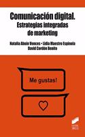 Comunicacion digital. Estrategias integradas de marketing