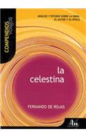 La Celestina: Analisis y Estudio Sobre La Obra, El Autor y Su Epoca