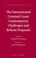 International Criminal Court: Contemporary Challenges and Reform Proposals