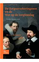 de Zorgverzekeringswet En de Wet Op de Zorgtoeslag