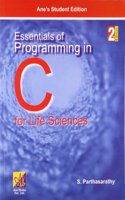 Essentials Of Programming In C For Life Sciences, 2nd Ed.