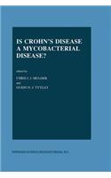 Is Crohn's Disease a Mycobacterial Disease?