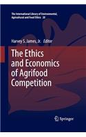 Ethics and Economics of Agrifood Competition