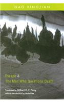 Escape & the Man Who Questions Death